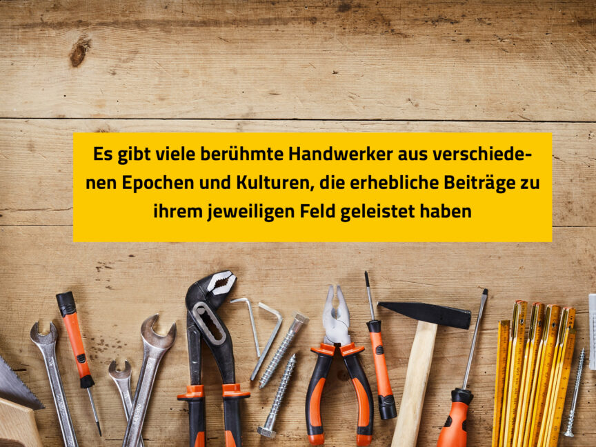 berühmte handwerker